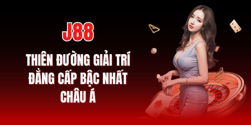 J88 là thương hiệu gắn liền với nhiều trò cược đổi thưởng hấp dẫn